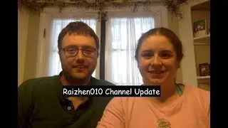 Raizhen010 Channel Update