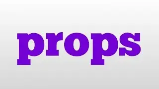 props meaning and pronunciation