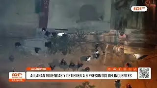 Trujillo: policía allanan viviendas y detienen a seis presuntos delincuentes