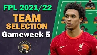 FPL GAMEWEEK 5 TEAM SELECTION | Fantasy Premier League Tips 2021/22