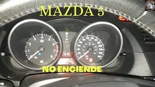 MAZDA 5 NO ENCIENDE
