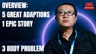 3 Body Problem Overview: 5 Great Adaptions, 1 Epic Story