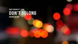 Конкурс ремиксов | Andy Duguid ft. Leah - Don't Belong (Unts! Remix) | Label Radar