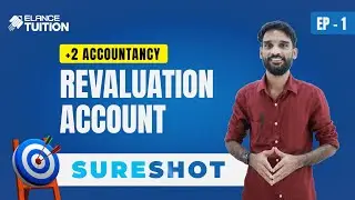 Plus Two Accounting| Partnership Accounts| Revaluation Account| Elance Tuition| Exam Oriented class
