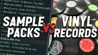 Sample Packs vs ACTUAL Vinyl Records