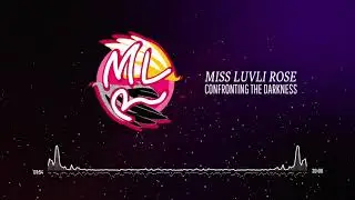 Confronting The Darkness - MissLuvliRose