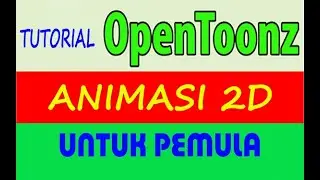 TUTORIAL OPENTOONZ BAGI PEMULA