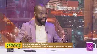 FÓRUM CRIAÇÃO ÁFRICA | Mercado Criativo - TVM