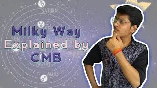 Milky Way Explained by #CMB 🌌