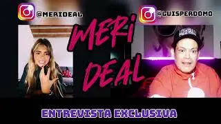 Meri Deal - 11 con 11 , Entrevista