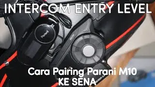 CARA PAIRING PARANI M10 KE SENA | SENA UNIVERSAL INTERCOM PAIRING