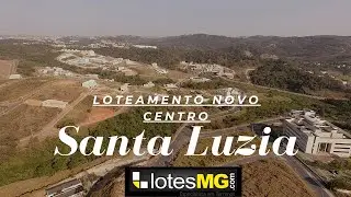 LOTES FINANCIADOS EM SANTA LUZIA/MG - LOTEAMENTO NOVO CENTRO!