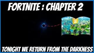 Fortnite Chapter 2 - Return From The Darkness