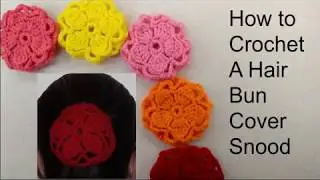 Flower Hair Bun Cover Snood - How to Crochet a Hair Bun Cover - Size Small