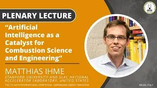 Plenary Lecture Slides from Prof. Matthias Ihme (40th ISOC - Emphasizing Energy Transition)