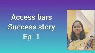 Access bars success story Ep -1, Bhargab Jyoti Hazarika #accessbars #accessconsciousness