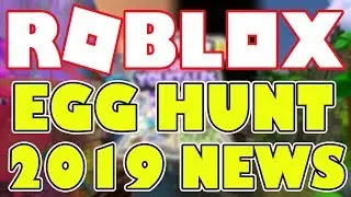 EGG HUNT 2019 NEWS! - New Layout and Developer Opportunity