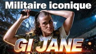 GI JANE, MILITAIRE ICONIQUE