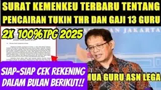 SEMUA GURU SIAP-SIAP CEK REKENING! SEGERA PENCAIRAN TUKIN 2 X 100% TPG THR & GAJI 13 GURU ASN DAERAH