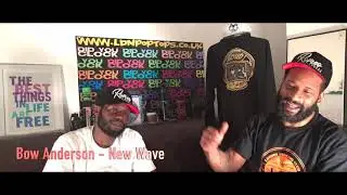 Bow Anderson - New Wave | [REACTION VIDEO] | @bowanderson