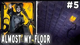 ВЫБРАЛИСЬ НА УЛИЦУ!ALMOST MY FLOOR #5