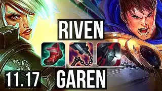 RIVEN vs GAREN (TOP) | 3.0M mastery, 12/1/4, Rank 6 Riven, 800+ games | BR Challenger | v11.17