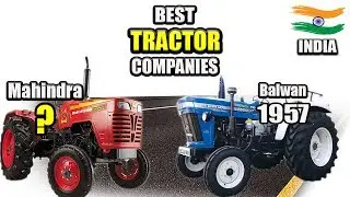 Top 7 Best Tractor Companies in India