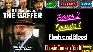 The Gaffer, Series 2, Episode 1, Flesh and Blood, Bill Maynard, HD