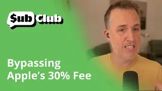 How To Legally Bypass&nbsp;Apple&rsquo;s 30% Fee - Ariel Michaeli: Sub Club Podcast