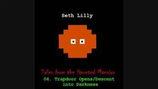 Seth Lilly - Trapdoor Opens/Descent into Darkness
