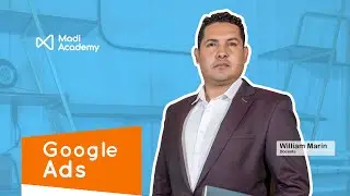 2. Presentaci&oacute;n del Curso de Google Ads | William Mar&iacute;n