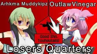 Good Shit, Touhoutails! - Losers Quarters - Arhkma Muddykipz [Lynia] vs. OutlawVinegar [Rosalice]