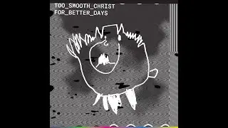 Too Smooth Christ -- Sea Gazing From The Car