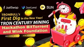 TRON Century Mining / Tronbull's / Hackathon / Tron Foundation BitTorrent just Sun y wink Foundation