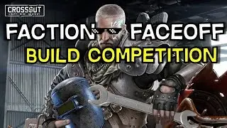 Faction Face Off Build Competition -- Crossout