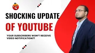 Shocking YouTube Update | YouTube Notification Update 🔔 | Subscribers Won't Get Your Video Alerts?