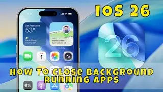 Как закрыть фоновые приложения iOS 26