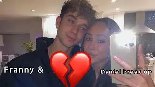 Daniel & franny break up😢