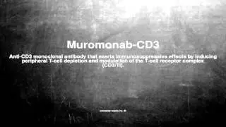 Medical vocabulary: What does Muromonab-CD3 mean