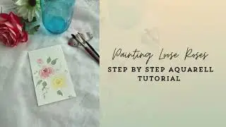 Painting Roses in a loose watercolor style