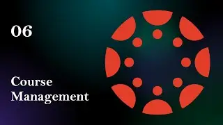 06 - Course Management | Canvas LMS - Quick Guide for UOT Teachers