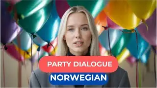 Learn Norwegian &ndash; Party Dialogue | Global Dialogues