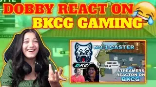 Dobby React On BKCG Gaming (Casting) 😂😂 Very Crazy Reaction 🤣