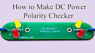 How to Make DC Power Polarity Tester, JLCPCB Electronic Project