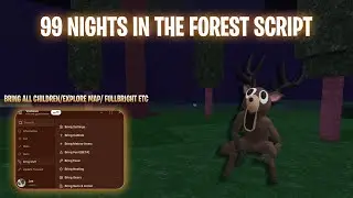 VOIDWARE 99 Nights In The Forest Script (Bring stuff/Explore Map/Fullbright Etc)