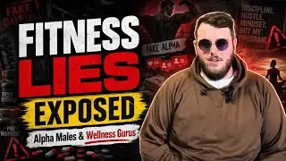 Fitness Influencer Lies: Alpha Males & Wellness Gurus Exposed