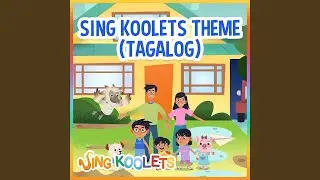 Sing Koolets Theme (Tagalog)