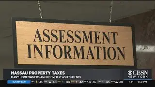 Anger Over Nassau County Tax Reassessment Continues