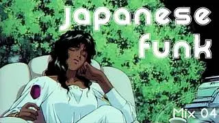 ReUpload: PLAYLIST: Japanese Funk [Mix04]