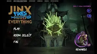Jinx Fixes Everything - Act 2